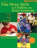Fine Motor Skills for Children with Down Syndrome